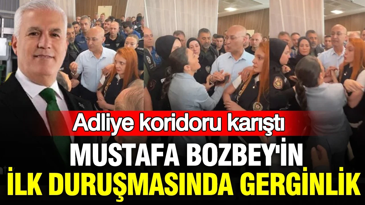 Mustafa Bozbey'in ilk duruşmasında gerginlik: Adliye koridoru karıştı