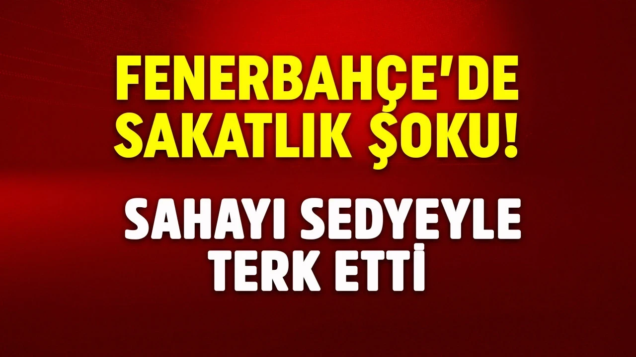 Fenerbahçe’de sakatlık şoku! Yeni transfer antrenmanı sedyeyle terk etti
