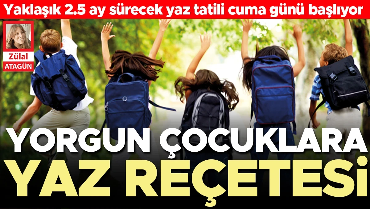 Yorgun çocuklara yaz reçetesi