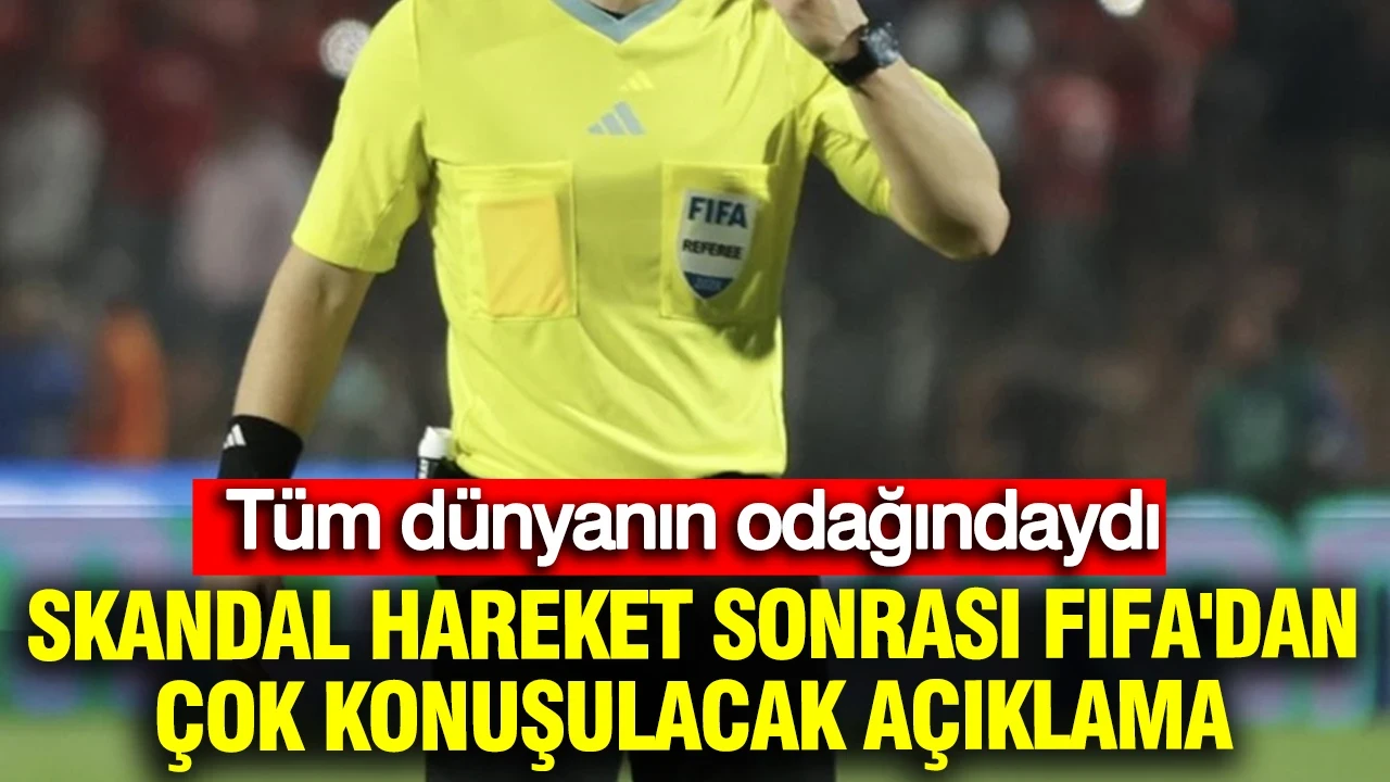 Dünyanın odağındaki skandal hareket sonrası FIFA'dan çok konuşulacak açıklama