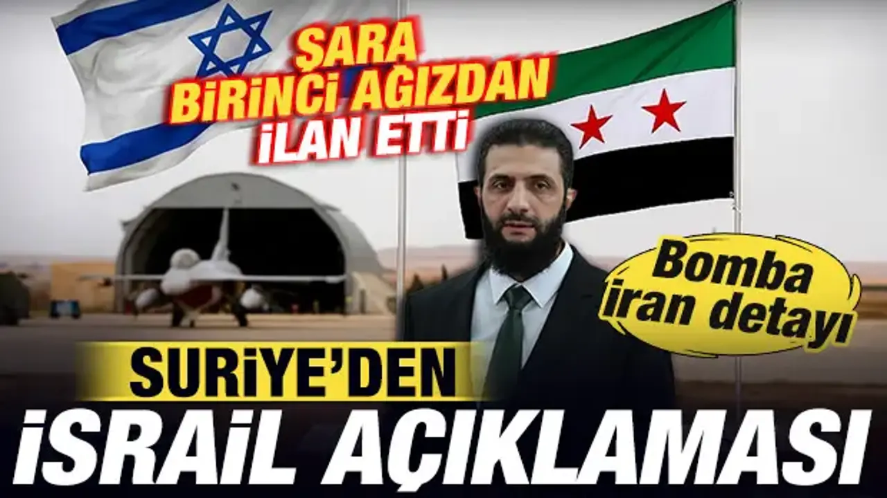 Suriye'den son dakika İsrail açıklaması! Şara birinci ağızdan ilan etti! Bomba İran detayı