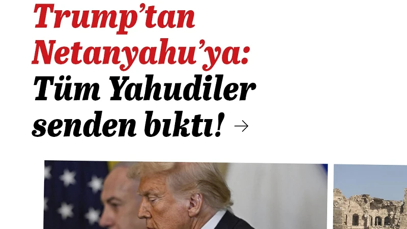Trump'tan Gazze'de ateşkes öncesi Netanyahu'ya sert çıkış: 'Tüm Yahudiler senden bıktı'