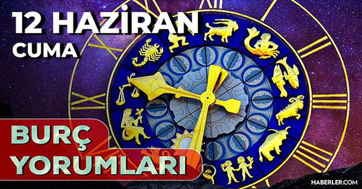 12 Haziran 2026 burç yorumları! Oğlak, Akrep, Koç burcu AŞK, EVLİLİK, SAĞLIK yorumları ne diyor?