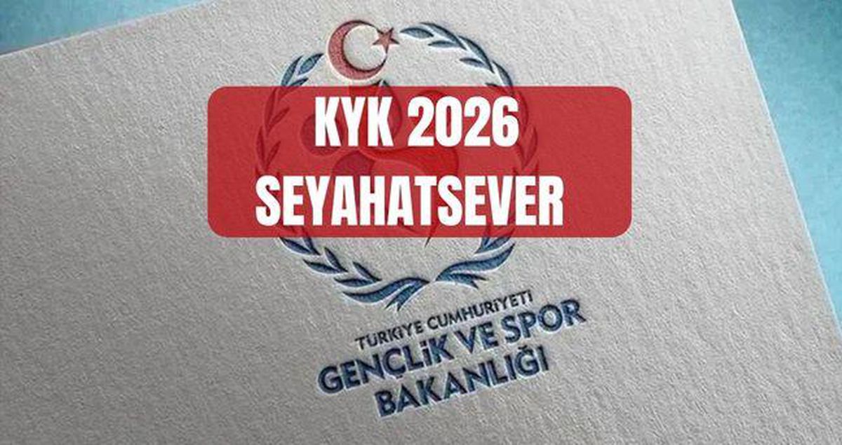 KYK SEYAHATSEVER 2026: Seyahatsever ne zaman başlıyor? Seyahatsever başvurusu nereden nasıl yapılır, kimler başvurabilir..