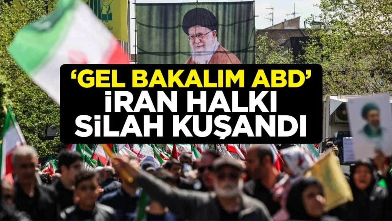 ‘Gel bakalım ABD’ İran halkı silah kuşandı