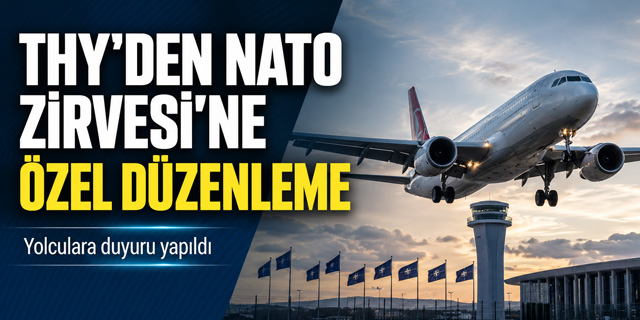 THY'den NATO Zirvesi Öncesi Yolculara Ücretsiz Değişiklik Hakkı