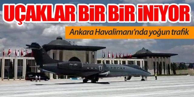 NATO Zirvesi İçin İlk Devlet Uçakları Ankara’ya İndi