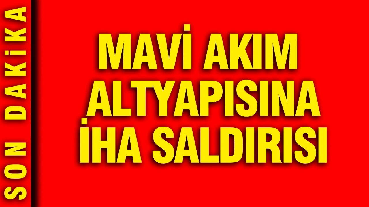 Gazprom duyurdu: Mavi Akım altyapısına İHA saldırısı