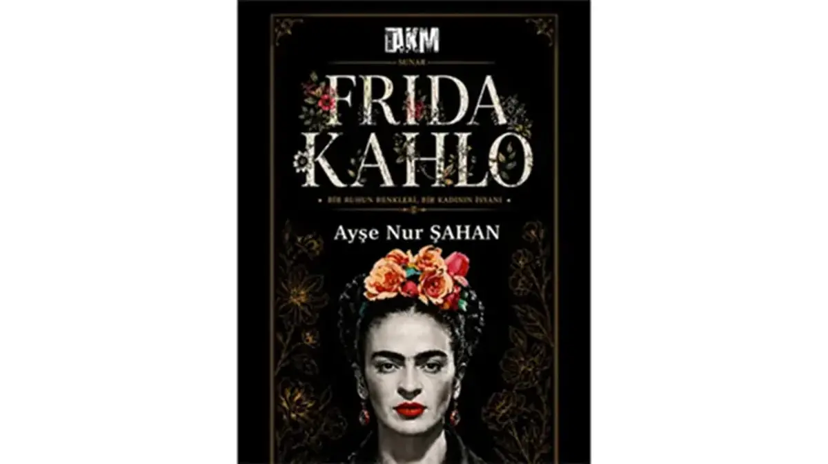 Renkler ve fırtınalarla dolu bir hayat: Frida Kahlo'nun hayatı sahnede