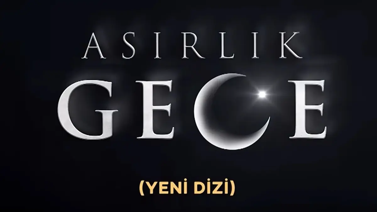 “Asırlık Gece”nin İlk Tanıtımı Yayınlandı
