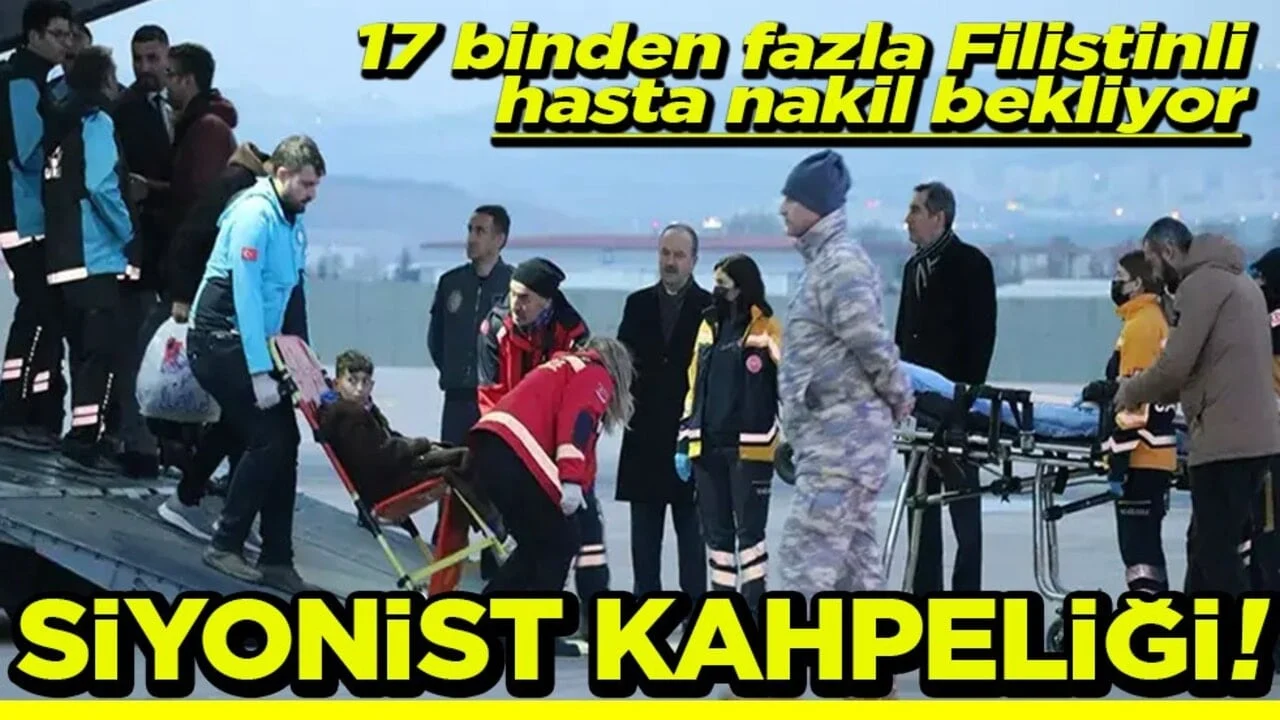 17 binden fazla Filistinli hasta nakil bekliyor Siyonist kahpeliği