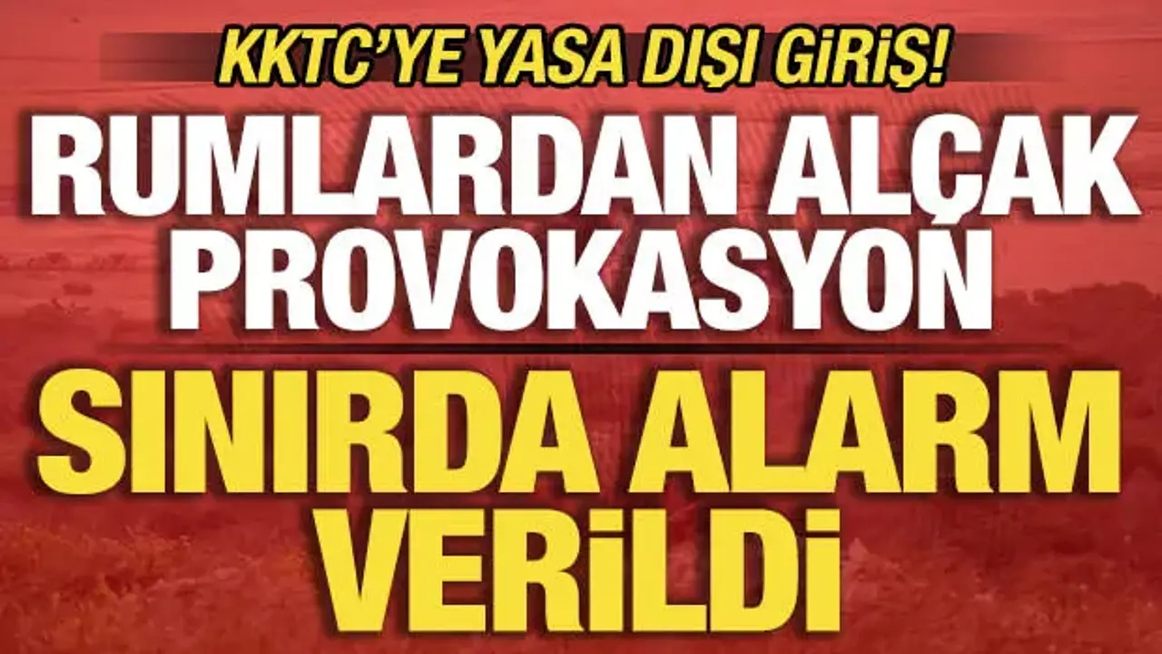 Rumlardan alçak provokasyon: KKTC'ye yasa dışı giriş! Sınırda alarm verildi
