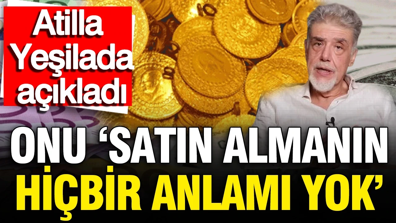 Atilla Yeşilada açıkladı: Satın almanın hiçbir anlamı yok