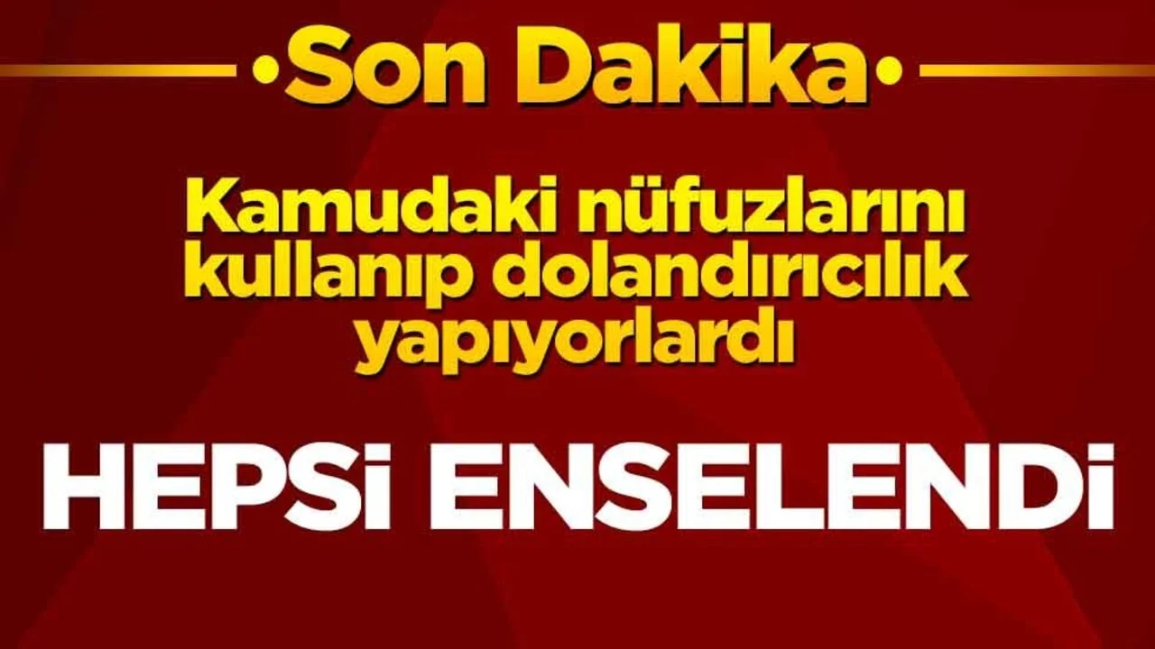 Kamudaki nüfuzlarını kullanıp dolandırıcılık yapıyorlardı... Yakalandılar!