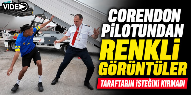 Corendon pilotundan Dünya Kupası öncesi renkli görüntüler