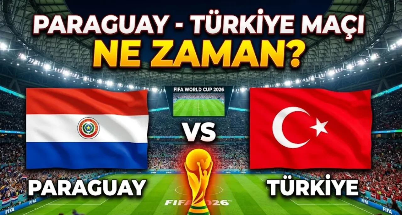 Paraguay Türkiye maçı ne zaman saat kaçta? Dünya Kupası D grubu Paraguay Türkiye