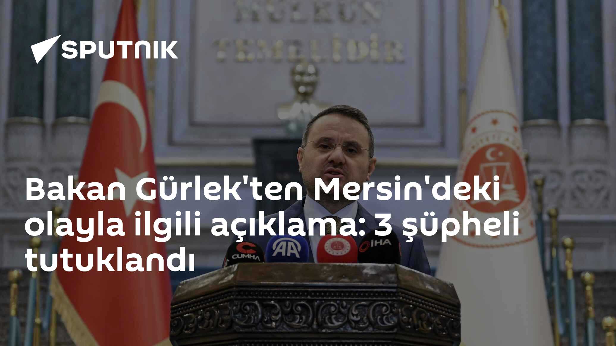 Bakan Gürlek'ten Mersin'deki olayla ilgili açıklama: 3 şüpheli tutuklandı