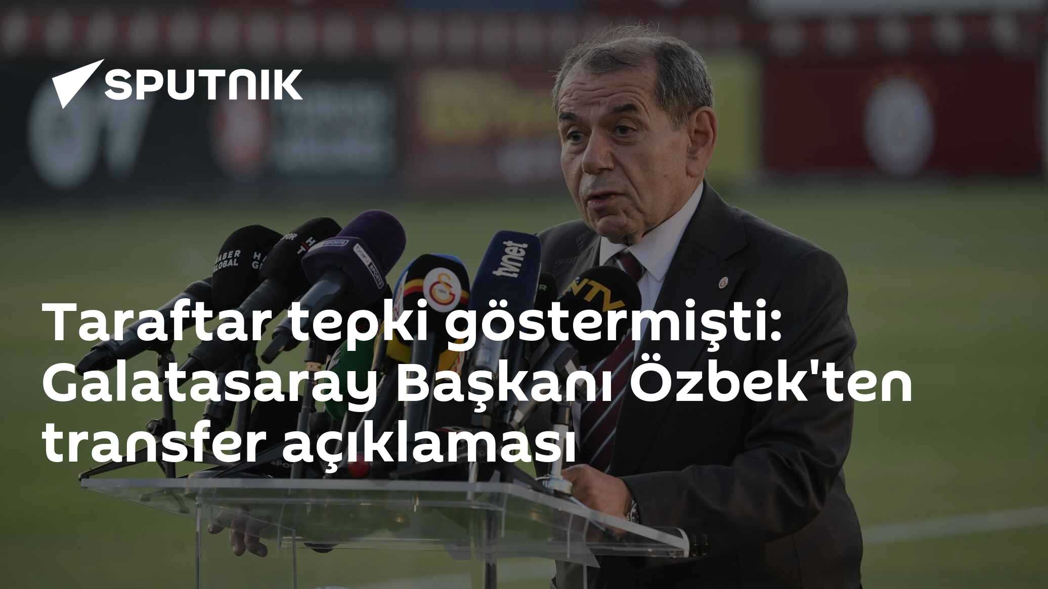 Taraftar tepki göstermişti: Galatasaray Başkanı Özbek'ten transfer açıklaması