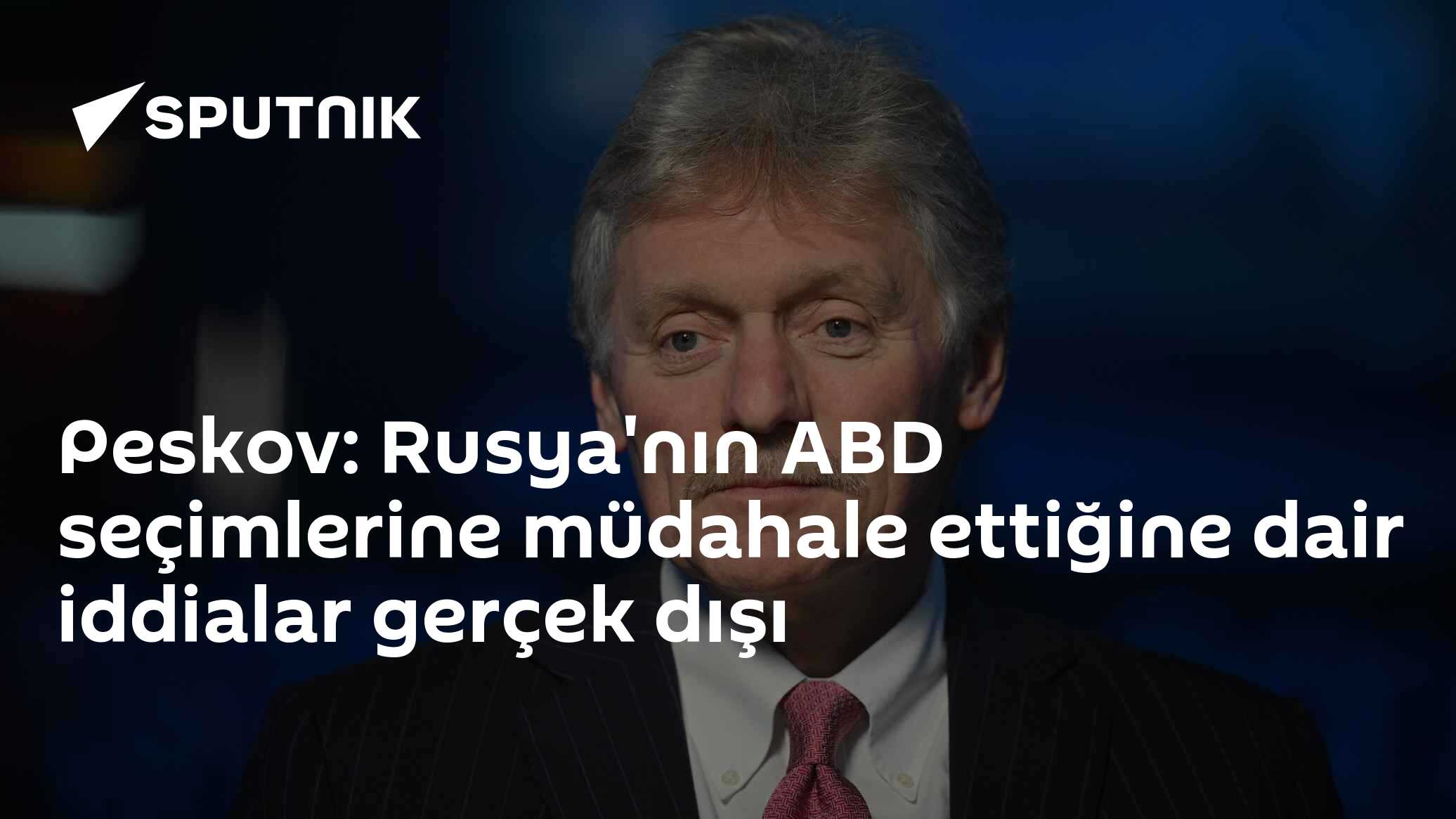 Peskov: Rusya'nın ABD seçimlerine müdahale ettiğine dair iddialar gerçek dışı