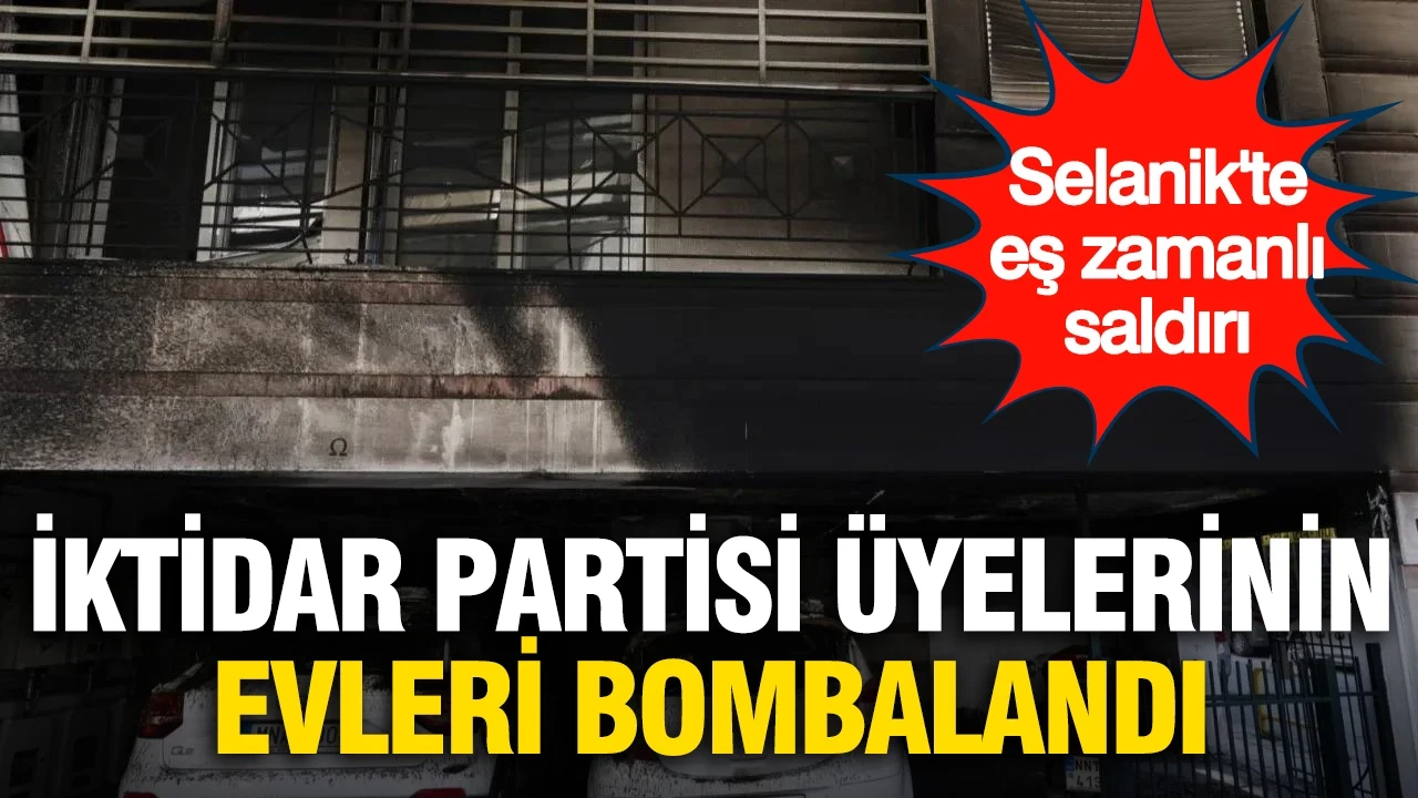 Yunanistan'da peş peşe bombalı saldırılar: İktidar partisi üyeleri hedef alındı