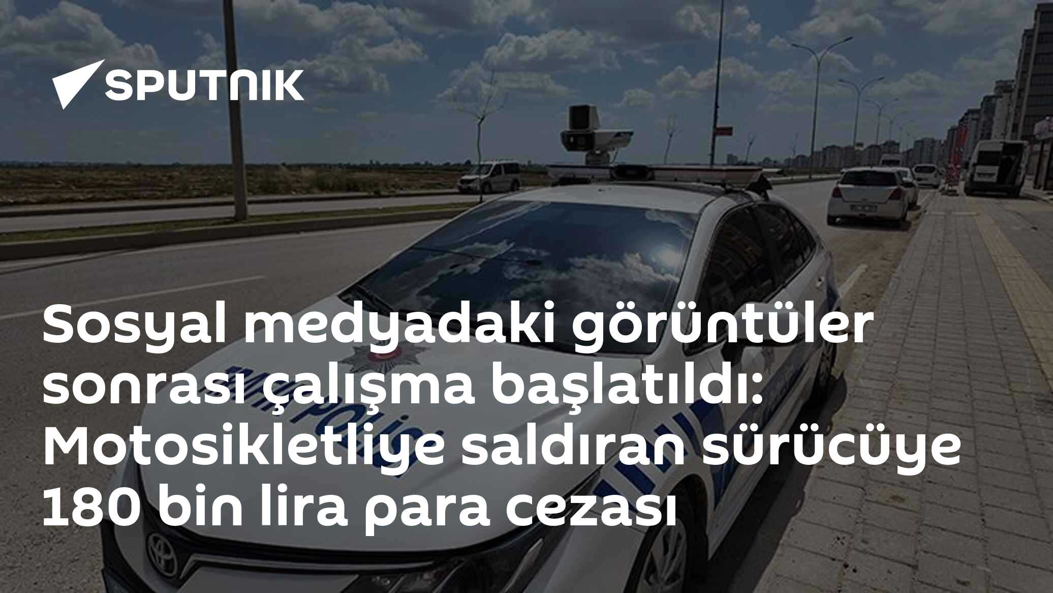 Sosyal medyadaki görüntüler sonrası çalışma başlatıldı: Motosikletliye saldıran sürücüye 180 bin lira para cezası