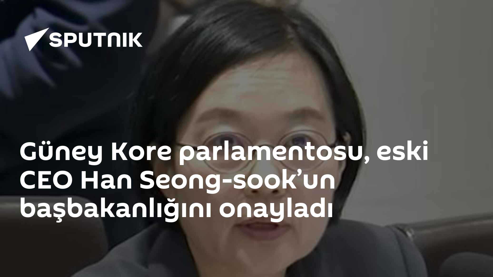 Güney Kore parlamentosu, eski CEO Han Seong-sook’un başbakanlığını onayladı
