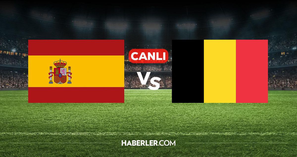 İspanya Belçika CANLI İZLE! İspanya Belçika maçı hangi kanalda, nereden izlenir?