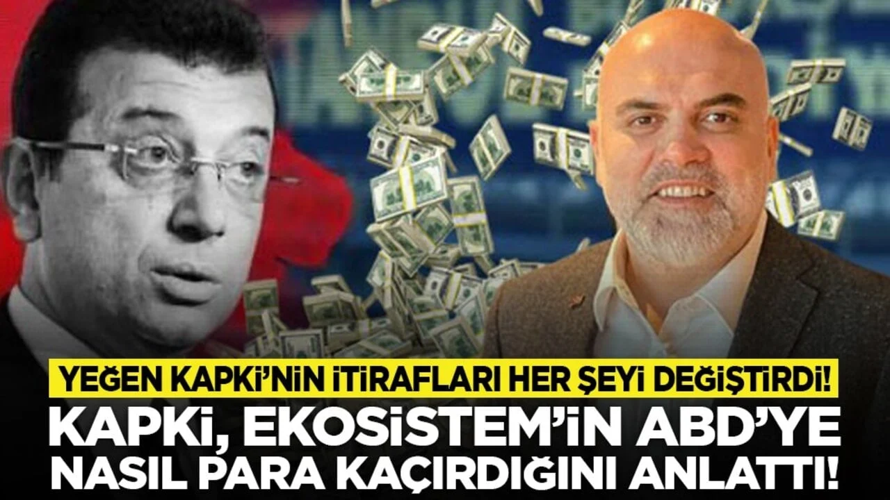 Yeğen Kapki’nin itirafları her şeyi değiştirdi! Kapki, Ekosistem’in ABD’ye nasıl para kaçırdığını anlattı!