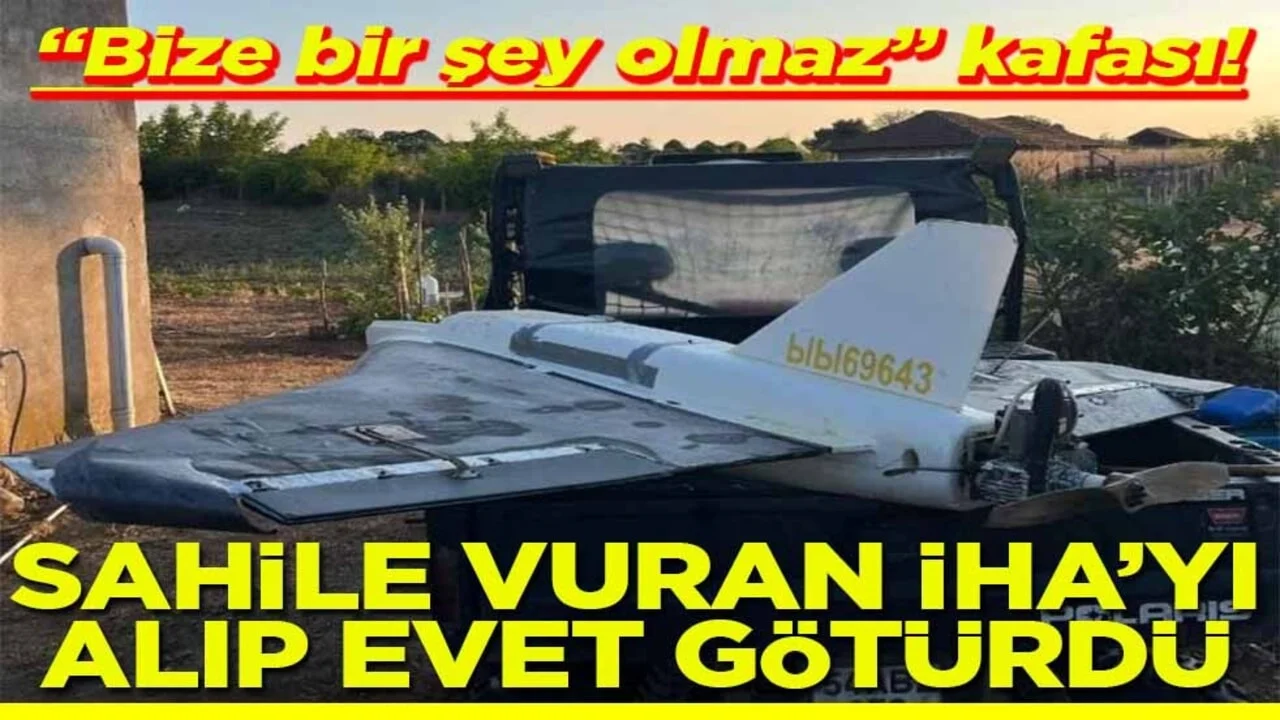 Bize bir şey olmaz kafası! Sahile vuran İHA’yı alıp eve götürdü