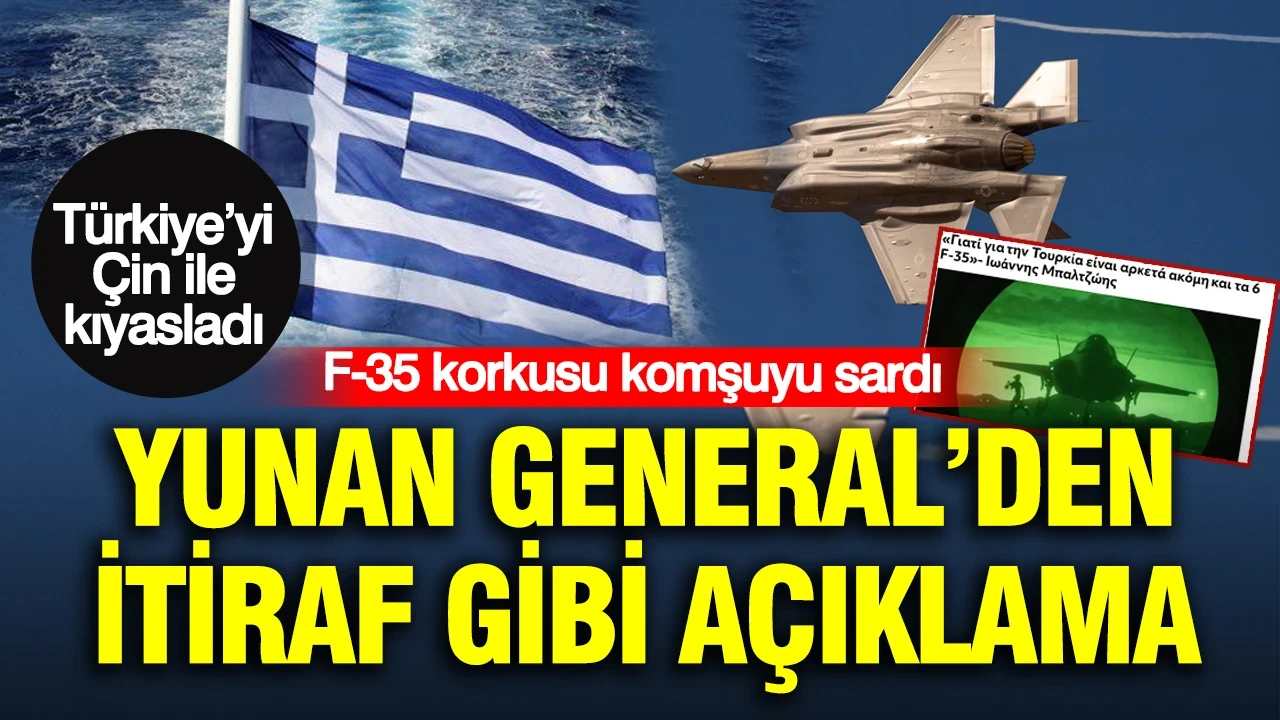 F-35 korkusu komşuyu sardı, Yunan General’den itiraf gibi açıklama: Türkiye’yi Çin’le kıyasladı