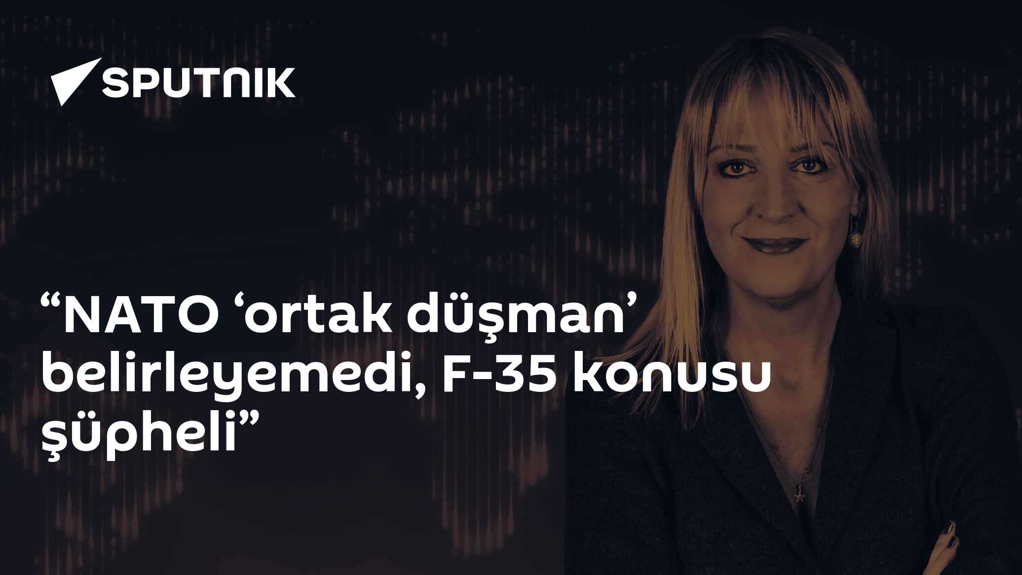 “NATO ‘ortak düşman’ belirleyemedi, F-35 konusu şüpheli”