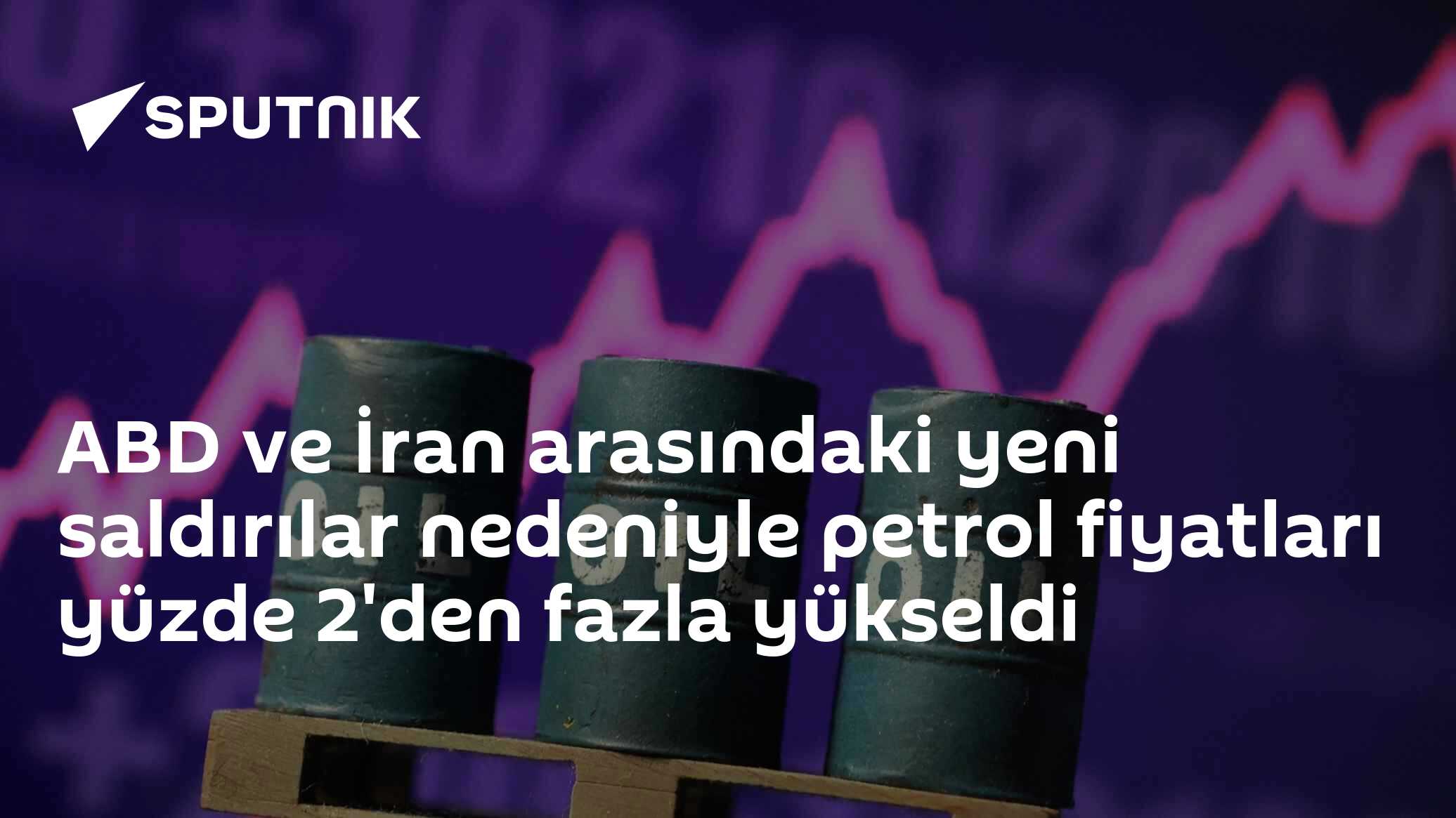 ABD ve İran arasındaki yeni saldırılar nedeniyle petrol fiyatları yüzde 2'den fazla yükseldi